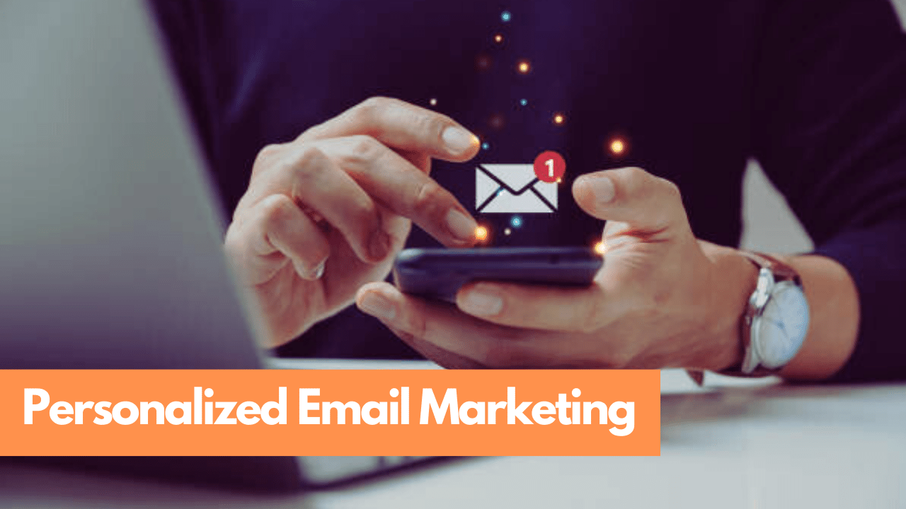 Read more about the article Jumpstart Your Personalized Email Marketing in 2024