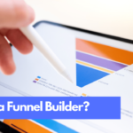 What Is a Funnel Builder: Unlocking the Success of ClickFunnels